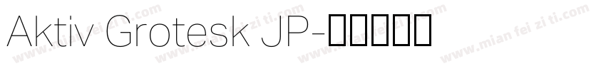 Aktiv Grotesk JP字体转换